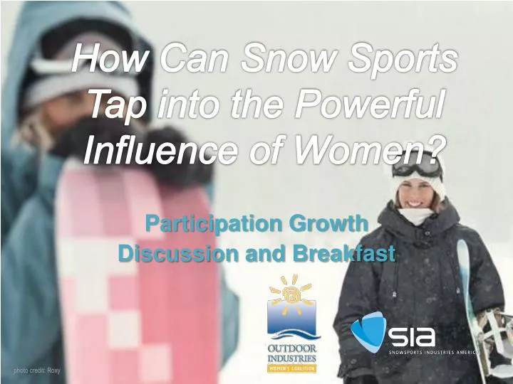 how can snow sports tap into the powerful influence of women