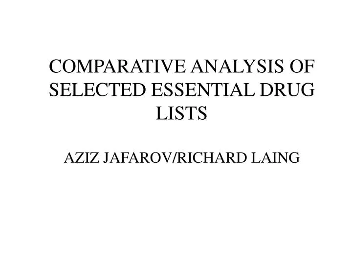 comparative analysis of selected essential drug lists aziz jafarov richard laing