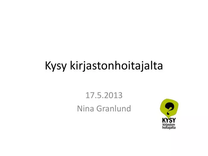 kysy kirjastonhoitajalta