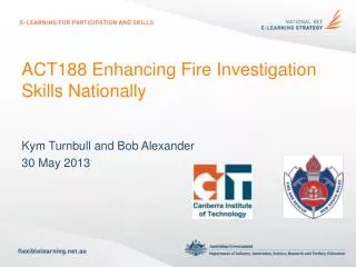 ACT188 Enhancing Fire Investigation Skills Nationally