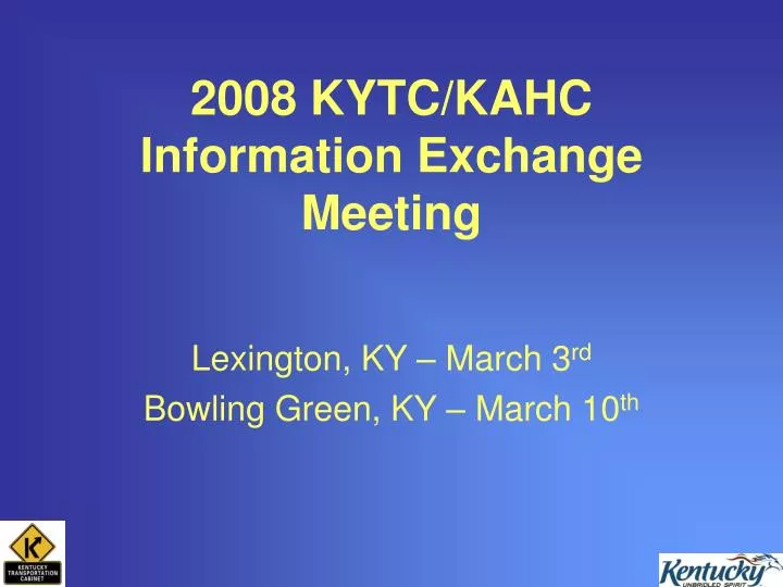 2008 kytc kahc information exchange meeting