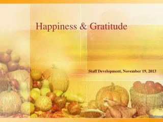 Happiness &amp; Gratitude