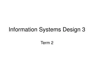 Information Systems Design 3