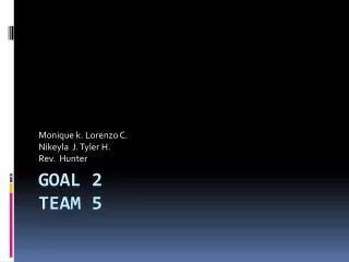 Goal 2 Team 5