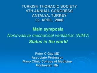 TURKISH THORACIC SOCIETY 9TH ANNUAL CONGRESS ANTALYA, TURKEY 22, APRIL, 2006