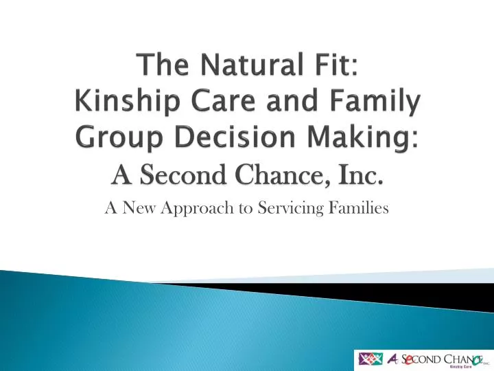 the natural fit kinship care and family group decision making a second chance inc