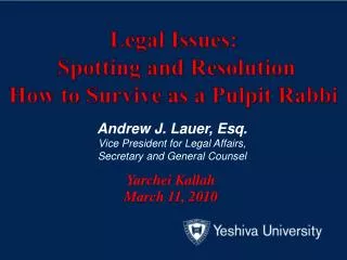 Legal Issues: Spotting and Resolution How to Survive as a Pulpit Rabbi