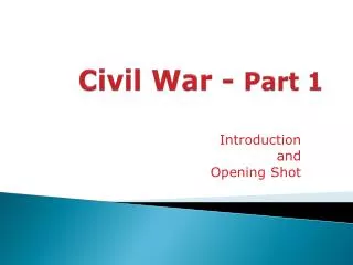 Civil War - Part 1