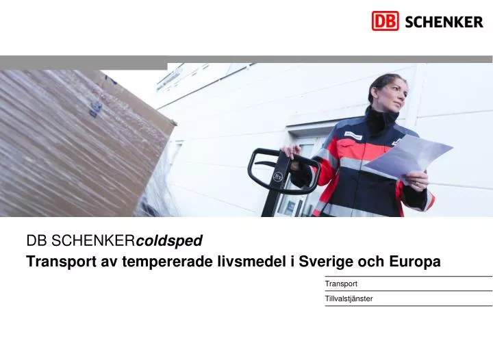 db schenker coldsped transport av tempererade livsmedel i sverige och europa