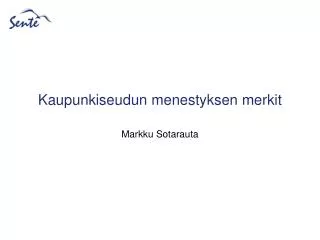 kaupunkiseudun menestyksen merkit
