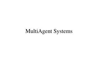 MultiAgent Systems