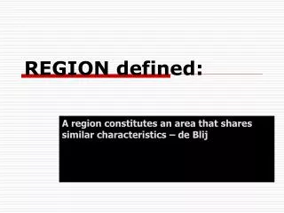 REGION defined: