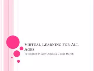 Virtual Learning for All Ages