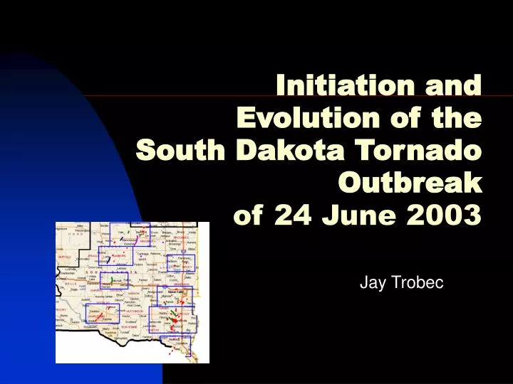 initiation and evolution of the south dakota tornado outbreak of 24 june 2003
