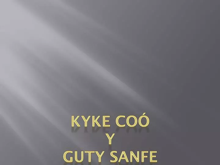 kyke co y guty sanfe