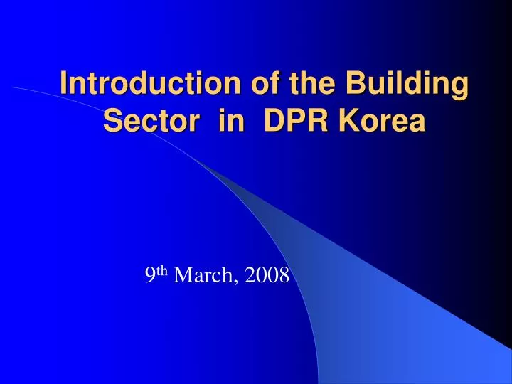 introduction of the building sector in dpr korea