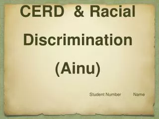 CERD &amp; Racial Discrimination (Ainu)