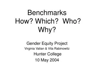 Benchmarks How? Which? Who? Why?
