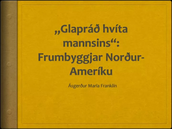 glapra hvi ta mannsins frumbyggjar nor ur ameri ku