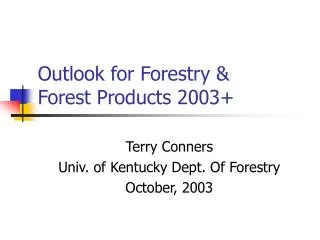 Outlook for Forestry &amp; Forest Products 2003+