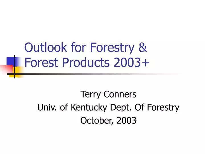 outlook for forestry forest products 2003