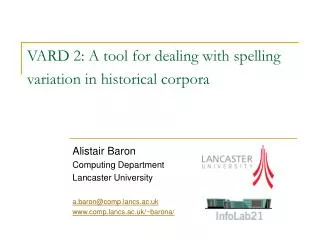 VARD 2: A tool for dealing with spelling variation in historical corpora