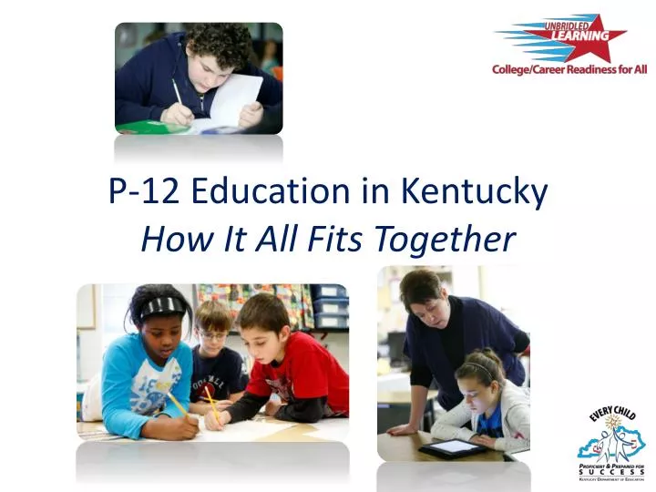 p 12 education in kentucky how it all fits together