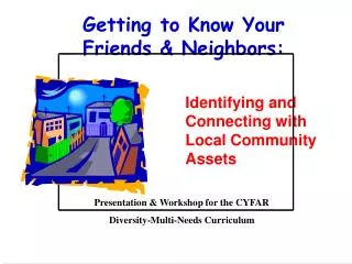 Getting to Know Your Friends &amp; Neighbors: