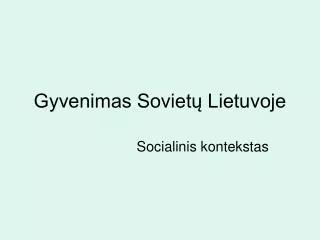gyvenimas soviet lietuvoje