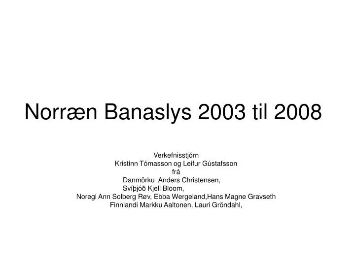 norr n banaslys 2003 til 2008