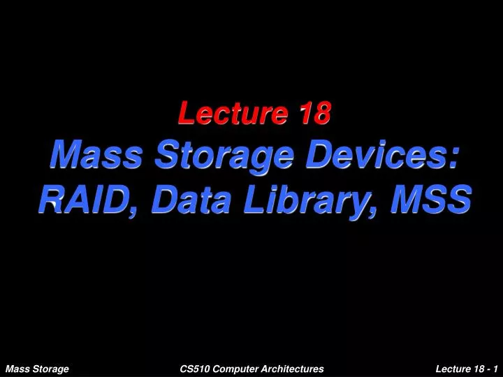 lecture 18 mass storage devices raid data library mss