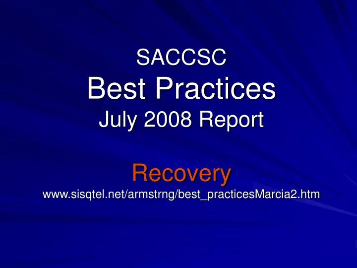 saccsc best practices july 2008 report recovery www sisqtel net armstrng best practicesmarcia2 htm