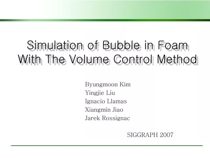 simulation of bubble in foam with the volume control method