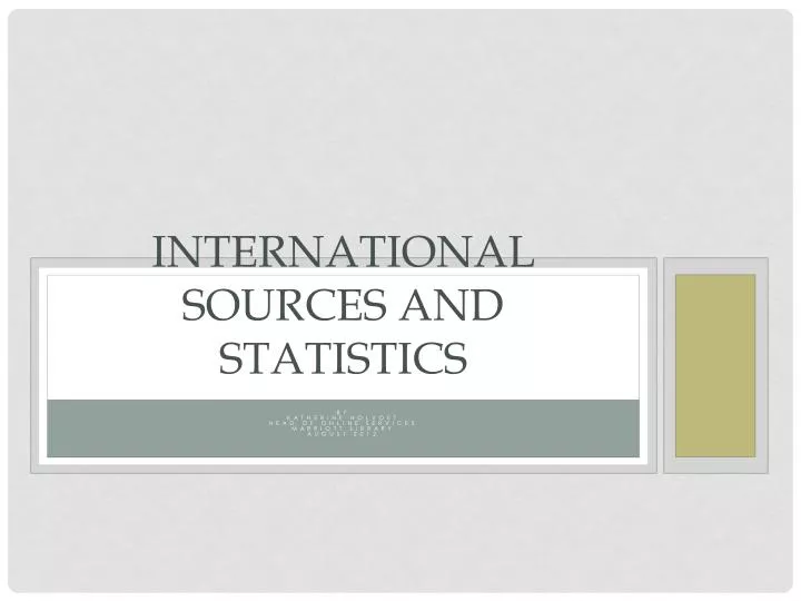 international sources and statistics