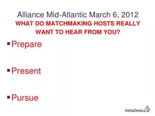 Alliance Mid-Atlantic March 6, 2012 WHAT DO MATCHMAKING HOSTS REALLY WANT TO HEAR FROM YOU?