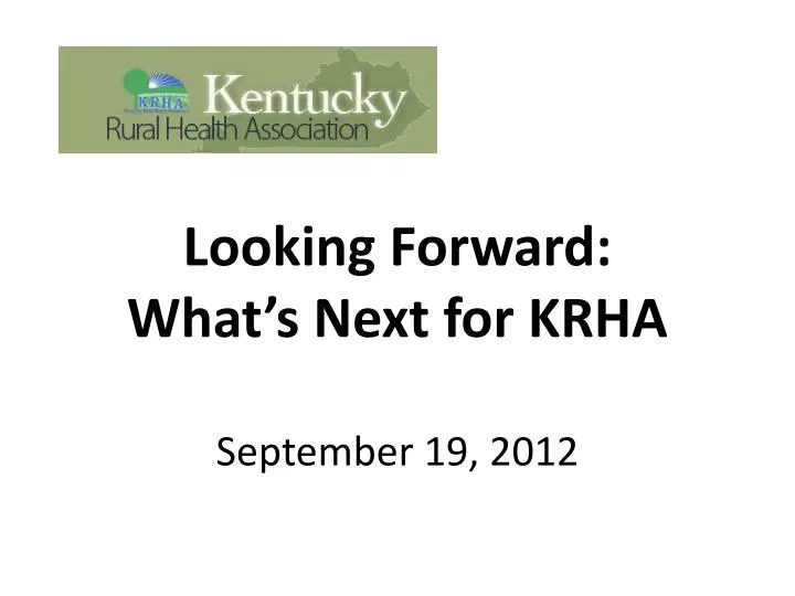 looking forward what s next for krha september 19 2012