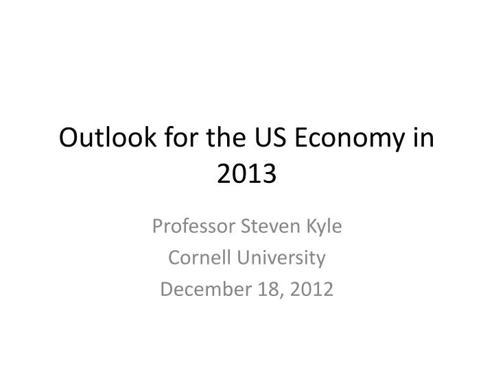 outlook for the us economy in 2013
