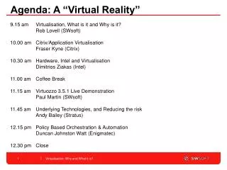 Agenda: A “Virtual Reality”