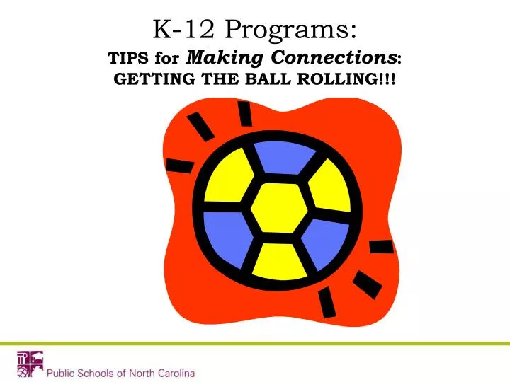 k 12 programs tips for making connections getting the ball rolling