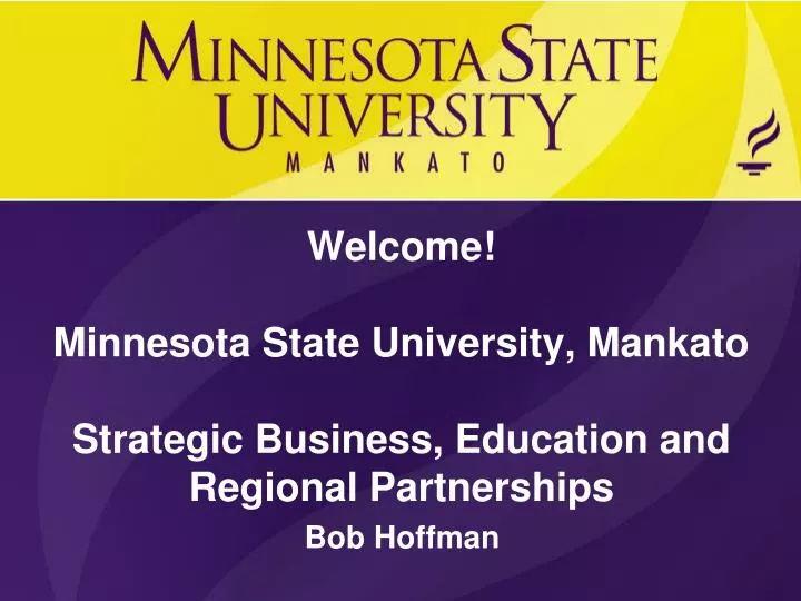 welcome minnesota state university mankato strategic business education and regional partnerships