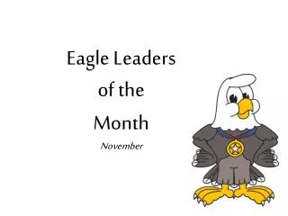 Eagle Leaders of the Month November