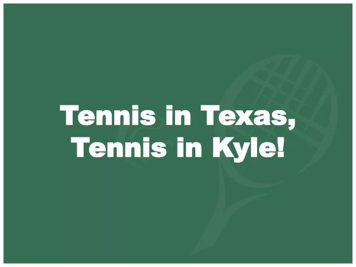 tennis in texas tennis in kyle