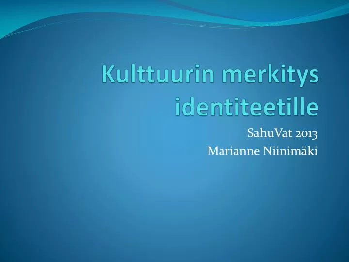 kulttuurin merkitys identiteetille