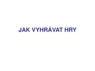 jak vyhr vat hry