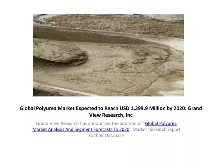 global polyurea market expected to reach usd 1 399 9 million by 2020 grand view research inc