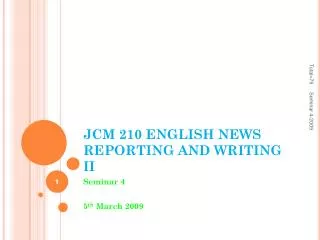 JCM 210 ENGLISH NEWS REPORTING AND WRITING II