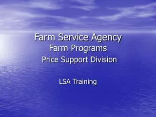 Farm Service Agency Farm Programs Price Support Division