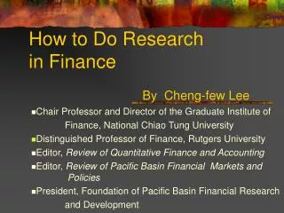 How to Do Research in Finance 				By Cheng-few Lee