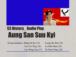 S3 History_ Radio Play Aung San Suu Kyi