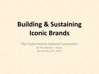 Building &amp; Sustaining Iconic Brands